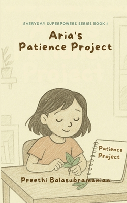 Aria's Patience Project 1069893579 Book Cover