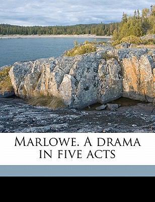 Marlowe. a Drama in Five Acts 1176336835 Book Cover