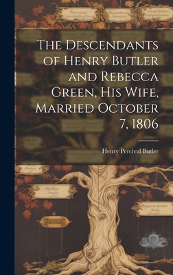 The Descendants of Henry Butler and Rebecca Gre... 1020298669 Book Cover