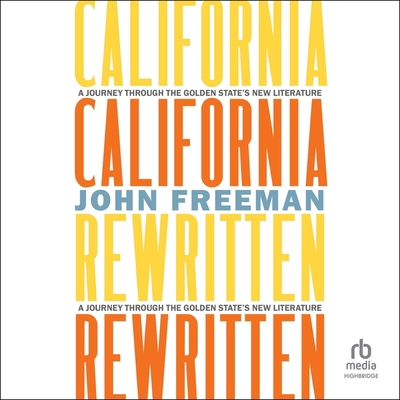California Rewritten: A Journey Through the Gol... B0FNQ3QSX4 Book Cover