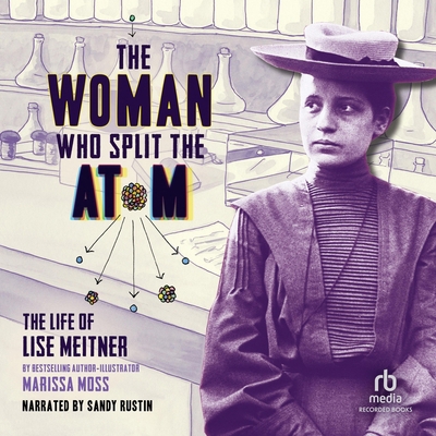 The Woman Who Split the Atom: The Life of Lise ... B0BLQN2M96 Book Cover