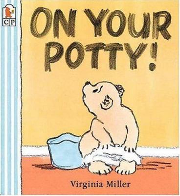 On Your Potty! 0763606944 Book Cover