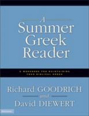 A Summer Greek Reader: A Workbook for Maintaini... 0310236606 Book Cover