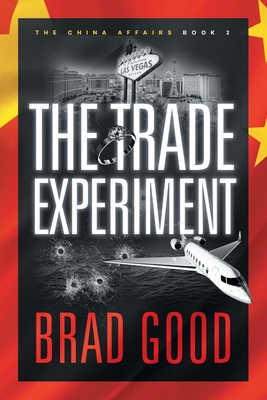 The Trade Experiment (Book 2): The China Affairs B0BB5YL1TK Book Cover