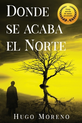 Donde se acaba el Norte [Spanish] 1737061112 Book Cover