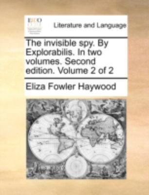 The Invisible Spy. by Explorabilis. in Two Volu... 1140752162 Book Cover