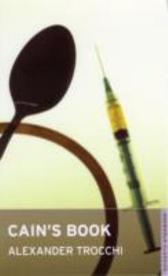 Cain's Book. Alexander Trocchi 1847491677 Book Cover