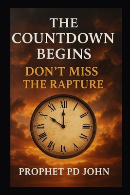 The Countdown Begins: Don't Miss Rapture B0GCJYWW1D Book Cover