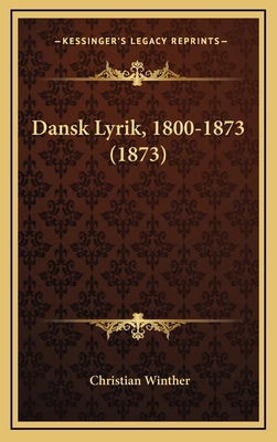 Dansk Lyrik, 1800-1873 (1873) [Chinese] 1167958802 Book Cover