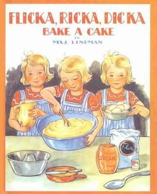 Flicka, Ricka, Dicka Bake a Cake 0613019504 Book Cover