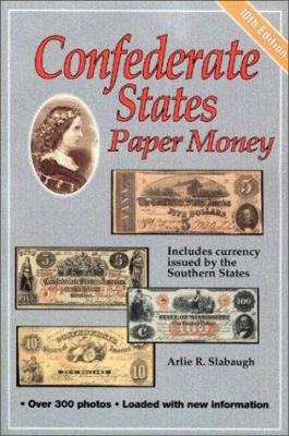 Confederate States Paper Money 0873492684 Book Cover