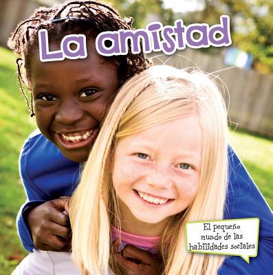 La Amistad: Friends [Spanish] 1631551000 Book Cover