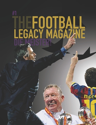 The Football Legacy Magazine - Die Meister Edition B0915GWV17 Book Cover