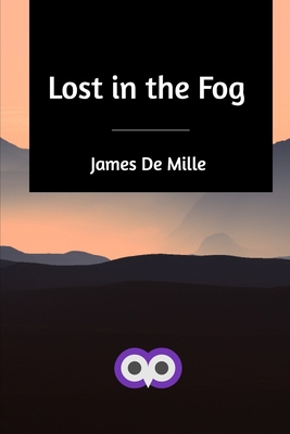 Lost in the Fog 1714864499 Book Cover