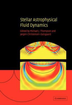 Stellar Astrophysical Fluid Dynamics 0521050200 Book Cover