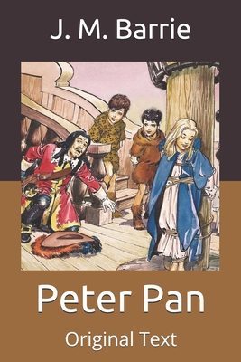 Peter Pan: Original Text B08C7786B6 Book Cover