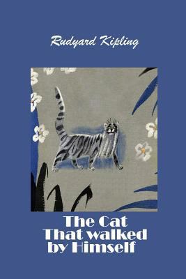The Cat That walked by Himself (Illustrated) 172773128X Book Cover