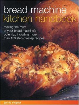 Bread Machine Kitchen Handbook 184476088X Book Cover