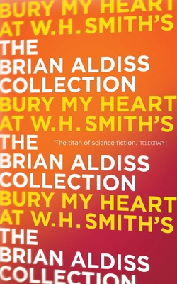 Bury My Heart At W. H. Smith's 0007482124 Book Cover