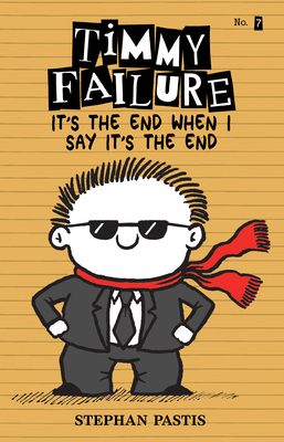 Timmy Failure: It's the End When I Say It's the... 1536202401 Book Cover