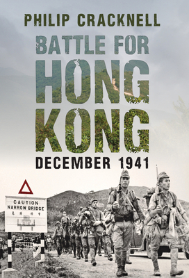Battle for Hong Kong, December 1941 1445690497 Book Cover