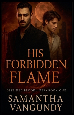 His Forbidden Flame B0FVQX9VJW Book Cover