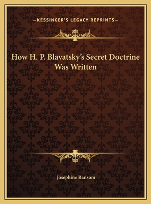 How H. P. Blavatsky's Secret Doctrine Was Written 1169452310 Book Cover