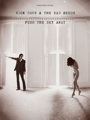 Nick Cave & the Bad Seeds - Push the Sky Away -... 1783051078 Book Cover