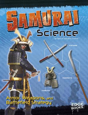 Samurai Science: Armor, Weapons, and Battlefiel... 1491481242 Book Cover