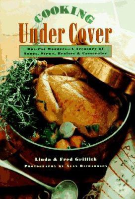 Cooking Under Cover: One-Pot Wonders- A Treasur... 1576300153 Book Cover