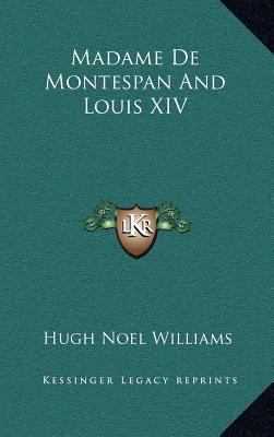 Madame de Montespan and Louis XIV 1163449210 Book Cover