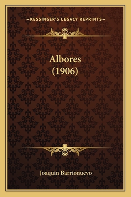 Albores (1906) [Spanish] 1165260921 Book Cover