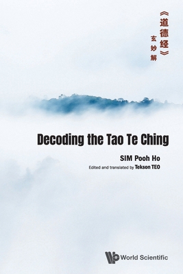 Decoding the Tao Te Ching 9811231273 Book Cover