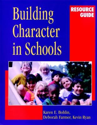 Building Character in Schools Resource Guide 0787959545 Book Cover