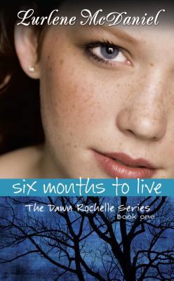 Six Months to Live: The Dawn Rochelle Series, B... 0761368108 Book Cover