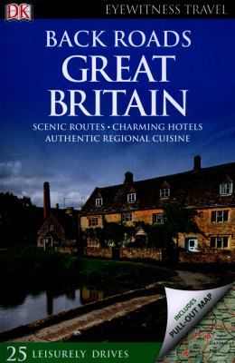 Back Roads Great Britain (DK Eyewitness Travel ... 0241241588 Book Cover