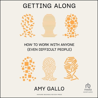 Getting Along: How to Work with Anyone (Even Di... B0B19Z4KP5 Book Cover