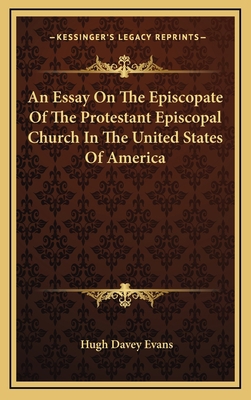 An Essay on the Episcopate of the Protestant Ep... 1163535621 Book Cover