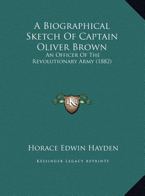 A Biographical Sketch Of Captain Oliver Brown: ... 116943956X Book Cover