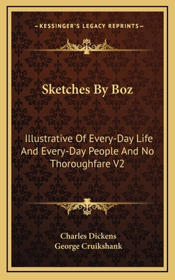 Sketches By Boz: Illustrative Of Every-Day Life... 1163410519 Book Cover