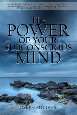 The Power of Your Subconscious Mind 1678164593 Book Cover