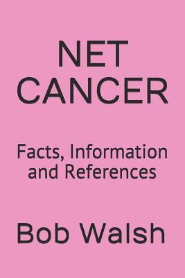 Net Cancer: Facts, Information and References 1731381077 Book Cover