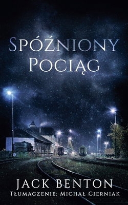 Spó&#378;niony Poci&#261;g [Polish] B0DMV19VKR Book Cover