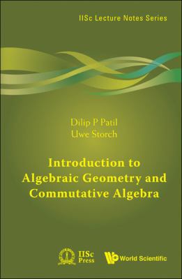 Introduction to Algebraic Geometry and Commutat... 9814304565 Book Cover