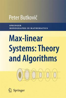 Max-Linear Systems: Theory and Algorithms 1447125835 Book Cover