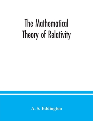 The mathematical theory of relativity 9354036392 Book Cover