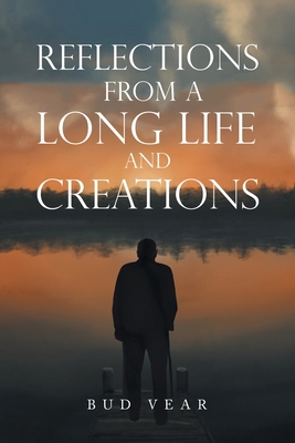 Reflections from a Long Life and Creations 1669813770 Book Cover