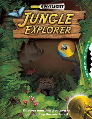 Spotlight: Jungle Explorer (Spotlight Explorer) 1592237959 Book Cover