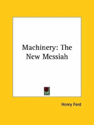 Machinery: The New Messiah 1425461034 Book Cover