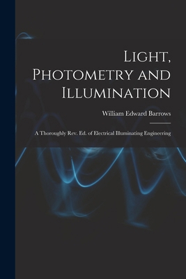 Light, Photometry and Illumination: A Thoroughl... 1015933475 Book Cover